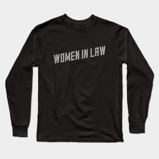 Women In Law - Lawyer Long Sleeve T-Shirt